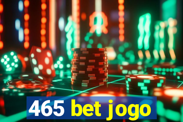 465 bet jogo